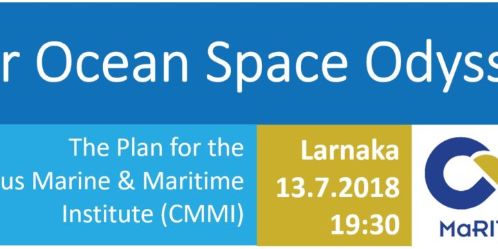 Join our Ocean Space Odyssey: Presenting the Cyprus Marine & Maritime Institute – CMMI